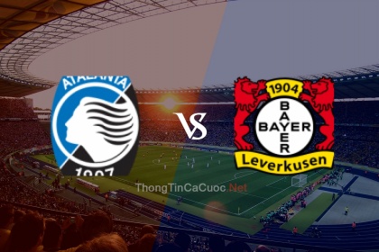 Trực tiếp bóng đá Atalanta vs Bayer Leverkusen - 2h00 ngày 23/5/24